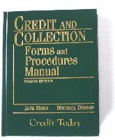 Forms, letters, checklists, and sample procedures for all aspects of credit and collection management.